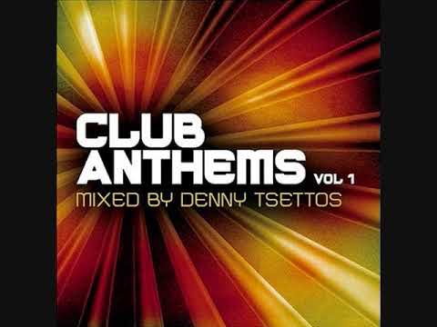 Club Anthems Vol. 1 - Mixed By Denny Tsettos