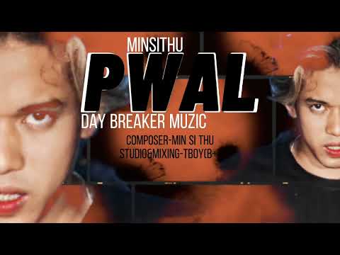 Pwal(ပွဲး)MINSITHU