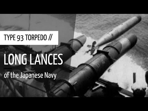 Weapons at Sea: Type 93 Torpedo - The Devastating "Long Lances" of the Imperial Japanese Navy