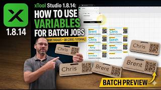 xTool Studio 1.8.14: How to Use Variables for Batch Jobs (Name Badges + QR Codes Tutorial)