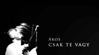 Ákos - Csak Te vagy :: Élő Dalok 1996.