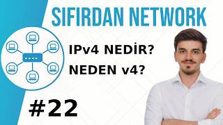 IPv4 Nedir? Neden v4 Diyoruz? | Sıfırdan Network #22