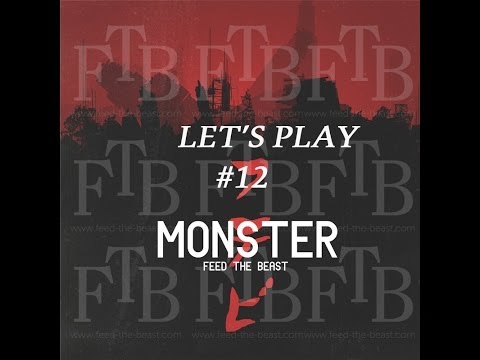 LET'S PLAY FTB MONSTER S01E12