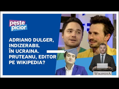 Peste Picior - Adriano Dulger, indizerabil în Ucraina | Pruteanu, editor pe Wikipedia?