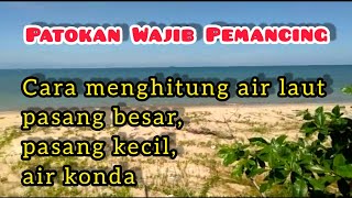 Download lagu Patokan Wajib Pemancing || Cara menghitung air laut, pasang besar, pasang kecil, air konda mp3 Download lagu Patokan Wajib Pemancing || Cara menghitung air laut, pasang besar, pasang kecil, air konda mp3