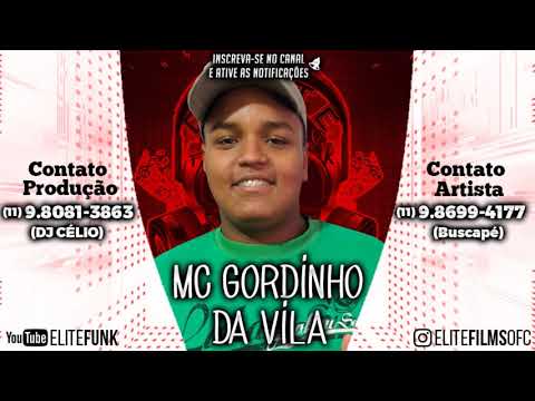 MC GORDINHO DA VILA - CONTANDO FORTE ( ELITE FUNK PRODUÇOES )