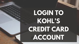 Kohls Credit Card Login Tutorial - How to Sign in to MyKohlsCard.com Account (2023)