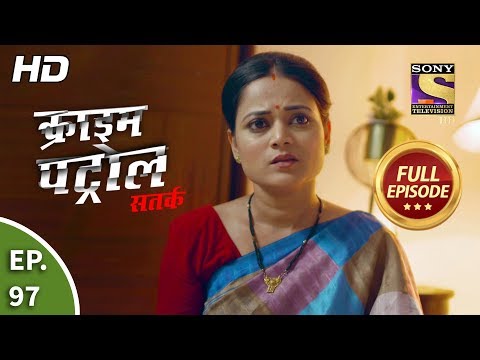 Crime Patrol Satark Season 2 - Ep 97 - Full Episode - 26th November, 2019