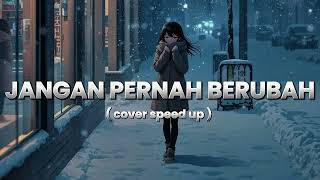 Download lagu JANGAN PERNAH BERUBAH - ST12 COVER by PI7U SPEED UP mp3 Download lagu JANGAN PERNAH BERUBAH - ST12 COVER by PI7U SPEED UP mp3