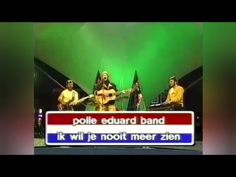 Polle Eduard Band - Ik Wil Je Nooit Meer Zien