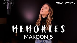 MEMORIES ( FRENCH VERSION ) MAROON 5 ( SARA&#39;H COVER )