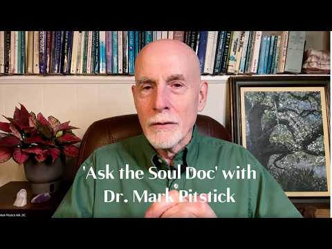 August 10th - Dr. Mark Pitstick - 'Ask the Soul Doc'