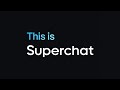 What is Superchat?