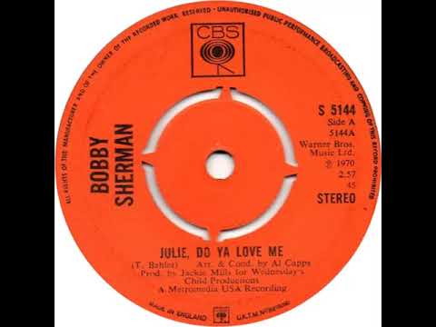 UK New Entry 1970 (198) Bobby Sherman - Julie, Do Ya Love Me