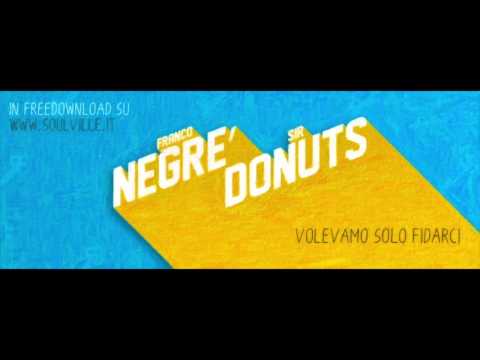 Franco Negrè & Sir Donuts - I migliori non esistono
