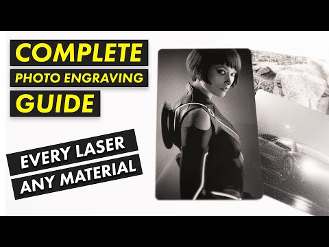 The COMPLETE Photo Engraving Guide Part 1 | Fiber CO2 UV and Diode