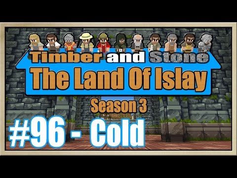 Timber and Stone - [The Land Of Islay - Season 3] - [Part 96] - Cold