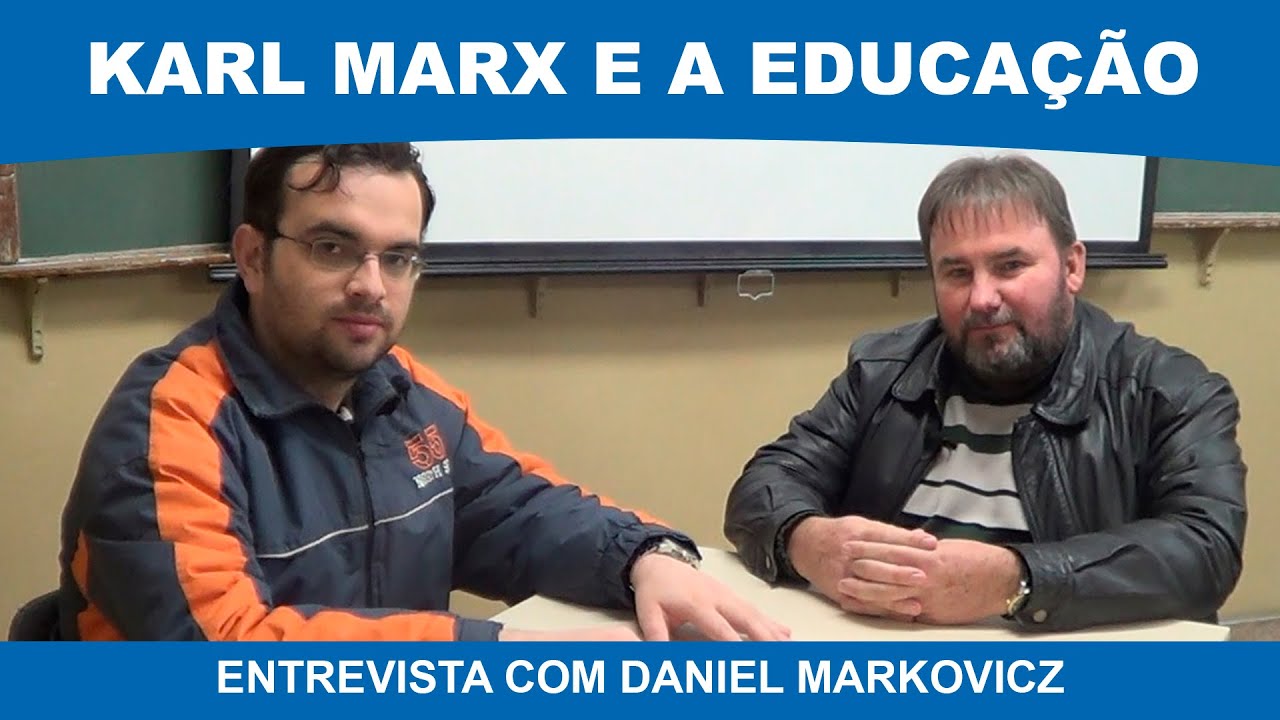 KARL MARX E A EDUCAÇÃO - DANIEL MARKOVICZ