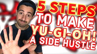 🖐 5 Steps to Make Yu-Gi-Oh! a Side Hustle ✊ | Yu-Gi-Oh! Vendor Tips 🤔