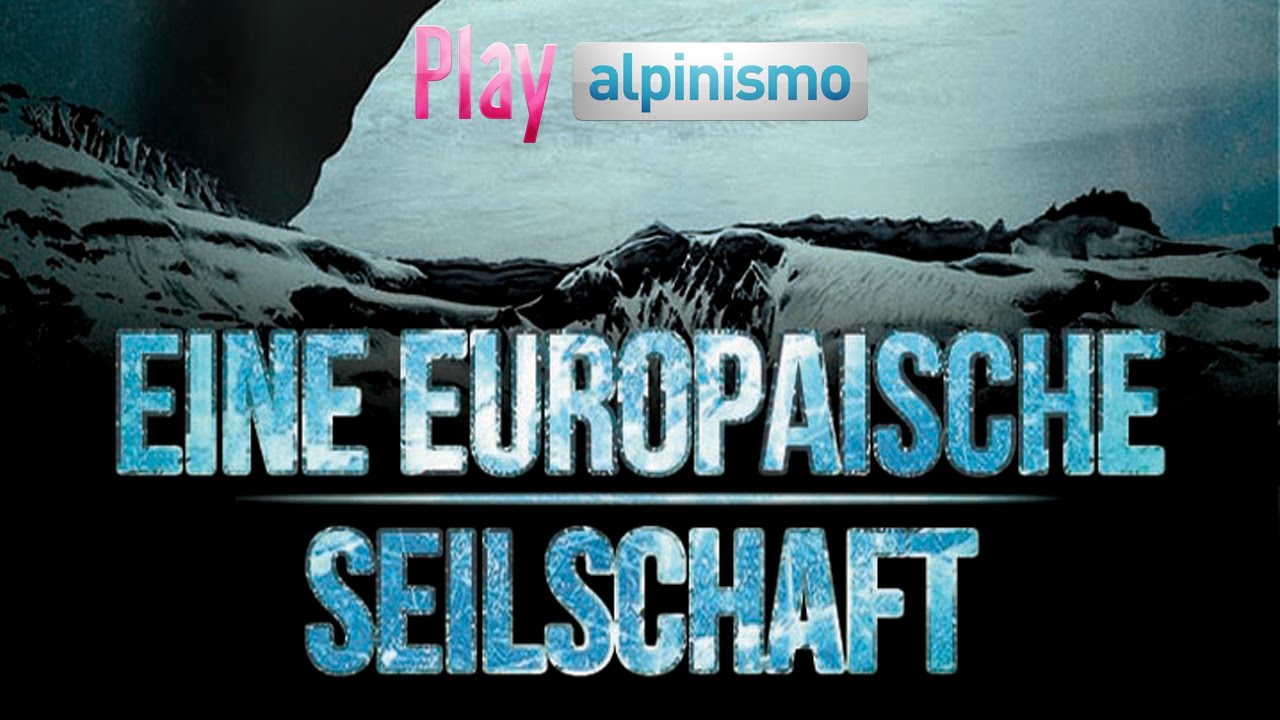 Miniature de la vidéo Eine Europaische Seilschaft / Una Cordata Europea - Trailer - Disponibile su PlayAlpinismo du film Une Cordée Européenne