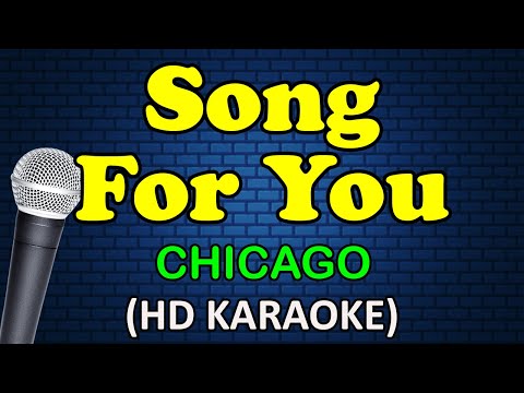 SONG FOR YOU - Chicago (HD Karaoke)