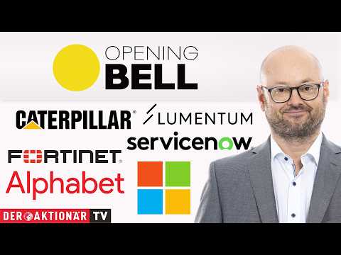 Opening Bell: Microsoft, Alphabet, ServiceNow, Fortinet, Merck, Caterpillar, Marvell, Lumentum