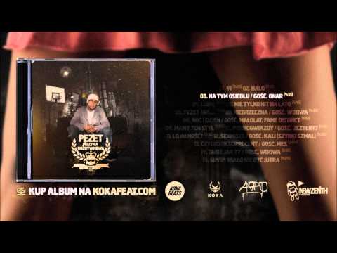 Pezet - Na tym osiedlu feat. Onar
