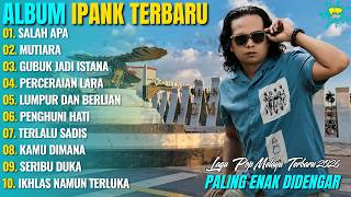 Download lagu SALAH APA - MUTIARA - IPANK HITS POPULER - POP MELAYU FULL ALBUM TERBARU 2026 mp3 Download lagu SALAH APA - MUTIARA - IPANK HITS POPULER - POP MELAYU FULL ALBUM TERBARU 2026 mp3