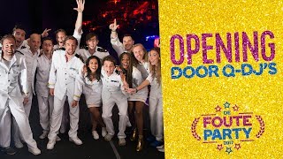 Opening Foute Party 2017 door de Q-dj's // Foute Party 2017