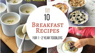 10 Breakfast Recipes ( for 1 - 2 year baby/toddler ) - Easy, Healthy Breakfast ideas for 1 year baby