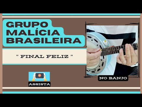 Final Feliz - Grupo Malícia
