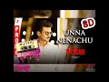 Unna Nenachu 8D Song Psycho Udhayanidhi Stalin Ilayaraja Sid Sriram 8D Audio Station