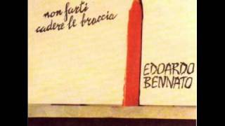 Edoardo Bennato - Non Farti Cadere Le Braccia