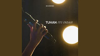 Download lagu Tuhan Itu Indah mp3 Download lagu Tuhan Itu Indah mp3
