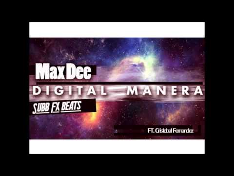 DIGITAL MANERA - MAX DEE X SUBB FX X CRISTOBAL FERNANDEZ