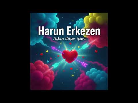 Harun Erkezen  - Aşkın düşer içime