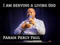 I Am Serving A Living God Chorus Panam Percy Paul