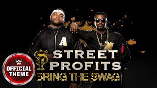 Street Profits - Bring The Swag (Entrance Theme) feat. J-Frost