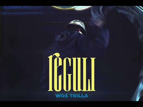 WGS Trilla- REGULI (Official Video)
