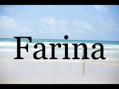 How To Pronounce Farina🌈🌈🌈🌈🌈🌈Pronunciation Of Farina