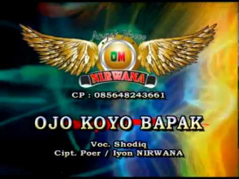 Ojo Koyo Bapak - Shodiq