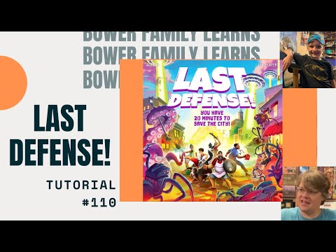 Bower Family Learns #110: Last Defense!