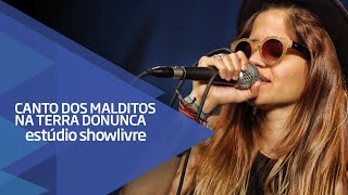 &quot;Descansar&quot; - Canto dos Malditos na Terra do Nunca no Estúdio Showlivre 2015