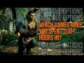 What Games Have You Spent Over 100 Hours In? | DIALOGUE OPTIONS