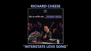 Richard Cheese &quot;Interstate Love Song&quot; music video (from the 2024 album &quot;Blue No Matter Who&quot;)