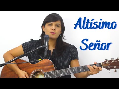 CANTO PARA MISA - Altísimo Señor  - Letra y Acordes