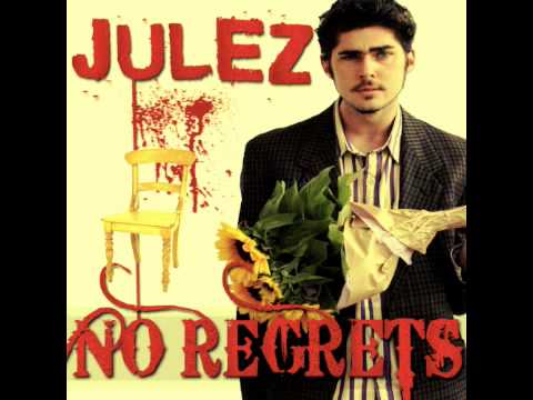 Julez • No Regrets