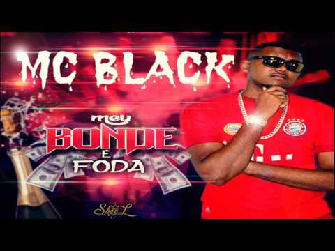 MC BLACK OFICIAL -  MEU BONDE É FODA