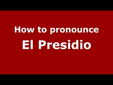 How to pronounce El Presidio (Colombian Spanish/Colombia) - PronounceNames.com