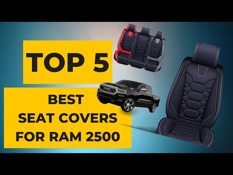 TOP 5: BEST SEAT COVERS FOR RAM 2500 In 2023 (STYLISH & DURABLE)